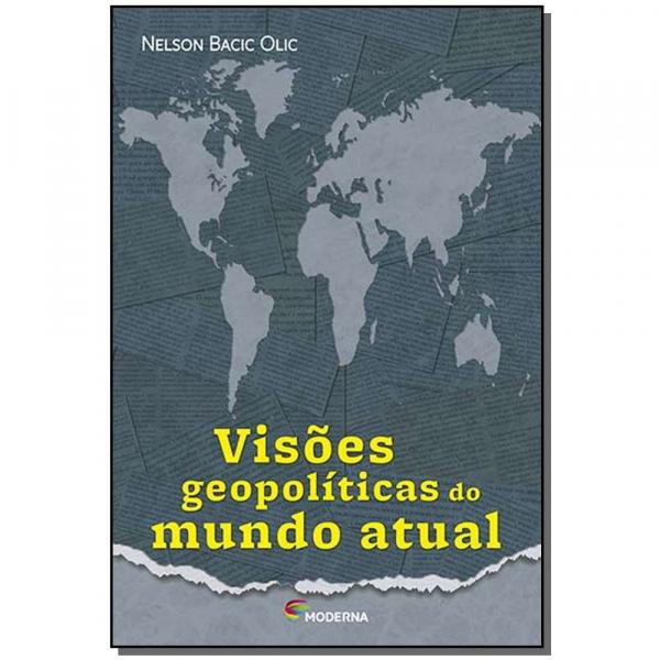 Livro - Visoes Geopoliticas do Mundo Atual - Moderna