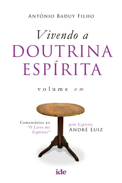 Livro - Vivendo a Doutrina Espírita Vol. I