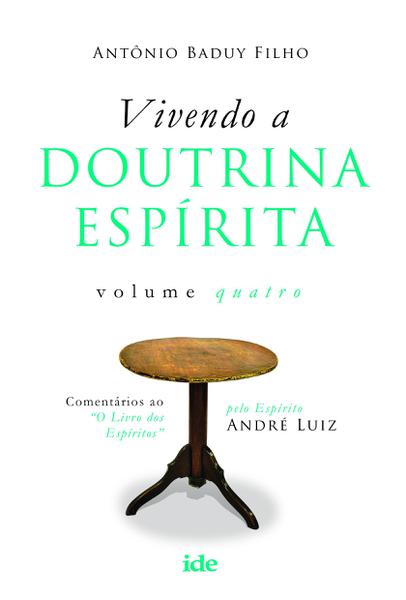 Livro - Vivendo a Doutrina Espírita Vol. IV