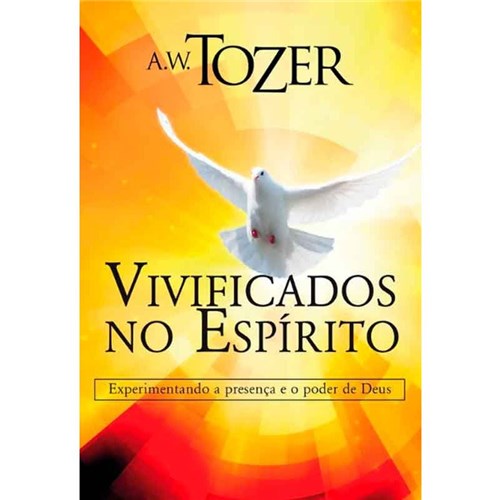 Livro Vivificados no Espírito | A. W. Tozer