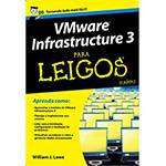 Tudo sobre 'Livro - VMware Infrastructure 3 para Leigos'