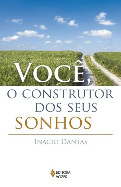 Livro - Você, o Construtor dos Seus Sonhos!