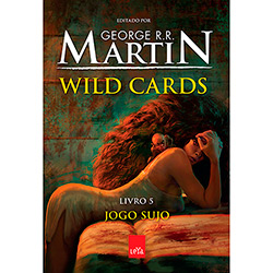 Livro - Wild Cards - Jogo Sujo - Vol. 5