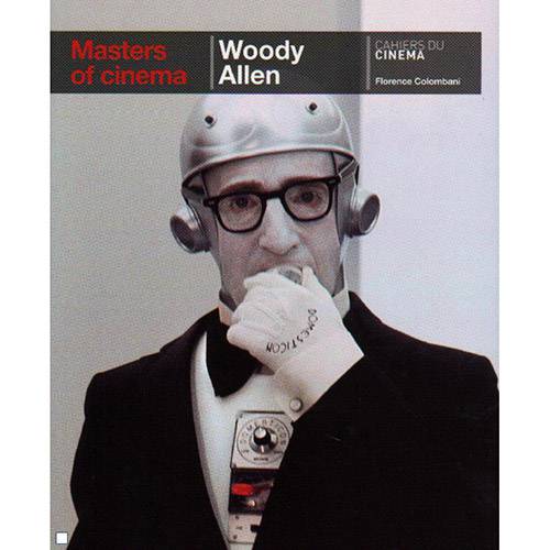 Tudo sobre 'Livro - Woody Allen - Masters Of Cinema (Series) - Cahiers Du Cinéma'
