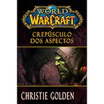 Tudo sobre 'Livro - World Of Warcraft: Crepúsculo dos Aspectos'