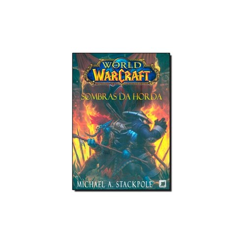 Livro - World Of Warcraft Sombras da Horda