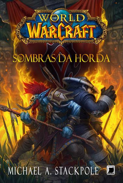 Livro - World Of Warcraft: Sombras da Horda
