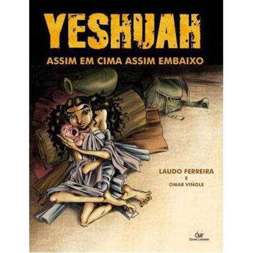 Tudo sobre 'Livro - Yeshuah: Assim em Cima Assim Embaixo'