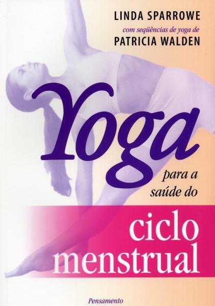Livro - Yoga para a Saúde do Ciclo Menstrual