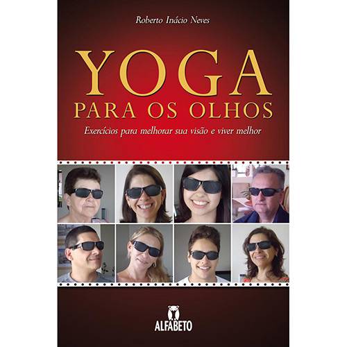 Livro - Yoga para os Olhos: Exercícios para Melhorar Sua Visão e Viver Melhor