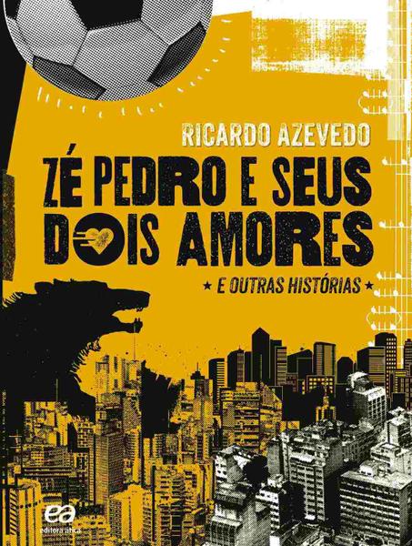 Livro - Zé Pedro e Seus Dois Amores