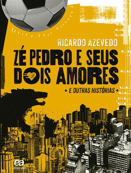 Livro - Zé Pedro e Seus Dois Amores