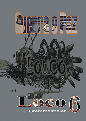 Loco (Guerra e Paz Livro 6)