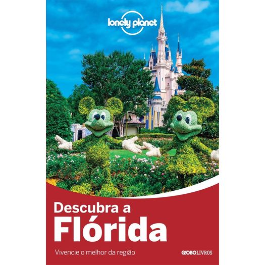 Lonely Planet Descubra a Florida - Globo