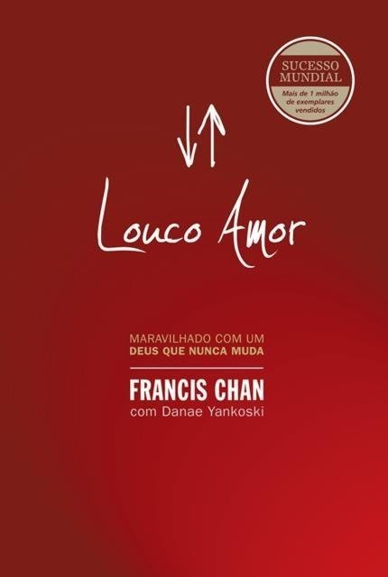 Louco Amor - Chan,francis - Ed. Mundo Cristão