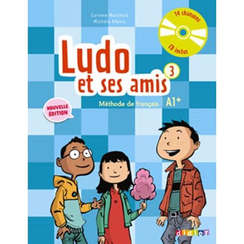 Ludo Et Ses Amis 3 Livre de L´eleve + Cd Audio - Nouvelle Edition