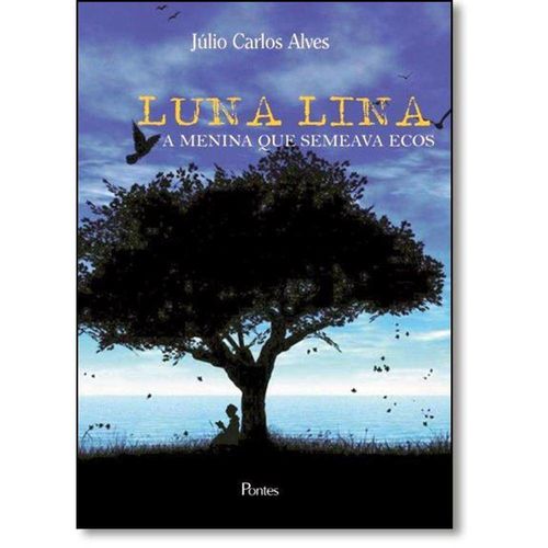 Luna Lina a Menina que Semeava Ecos - Pontes