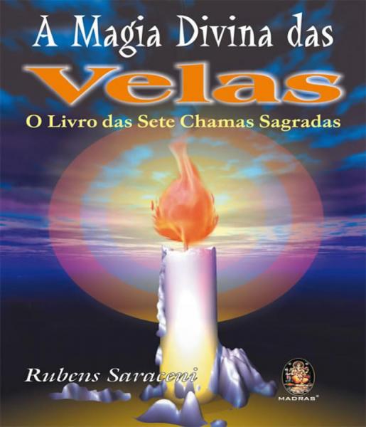 Magia Divina das Velas, a - 3 Ed - Madras