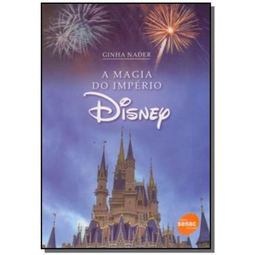 Magia do Imperio Disney, a - 1 Ed. 2007