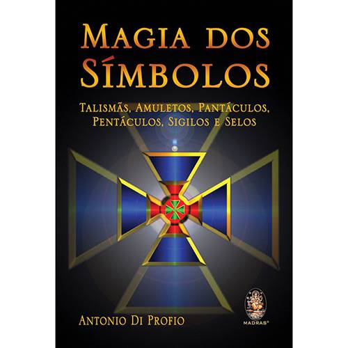 Tudo sobre 'Magia dos Símbolos: Talismãs, Amuletos, Pantáculos, Pentáculos, Sigilos e Selos'