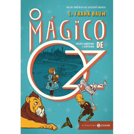Magico de Oz, o - Edicao Comentada e Ilustrada - Zahar