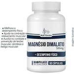 Magnésio Dimalato Puro 500mg - 60 cápsulas - Fadiga Muscular