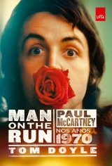 Man On The Run - Paul Mccartney Nos Anos 1970 - Leya - 1
