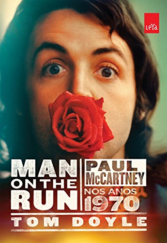 Man On The Run: Paul McCartney Nos Anos 1970