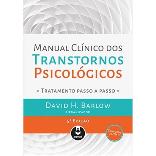 Manual Clinico dos Transtornos Psicologicos - Artmed