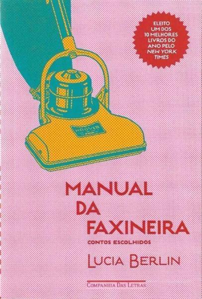 Manual da Faxineira - Cia das Letras