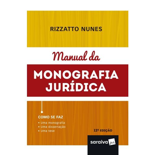 Manual da Monografia Jurídica - 12ª Edição (2018)