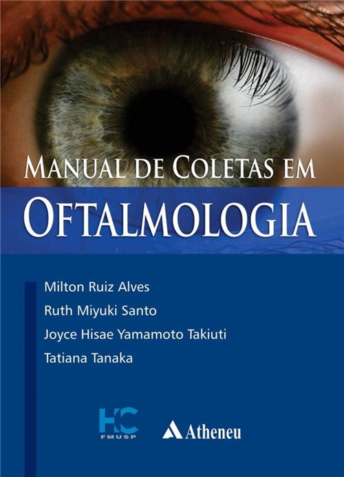 Manual de Coletas em Oftalmologia - Atheneu