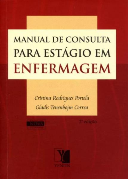 Manual de Consulta P/ Estagio Enfermagem - Yendis Editora