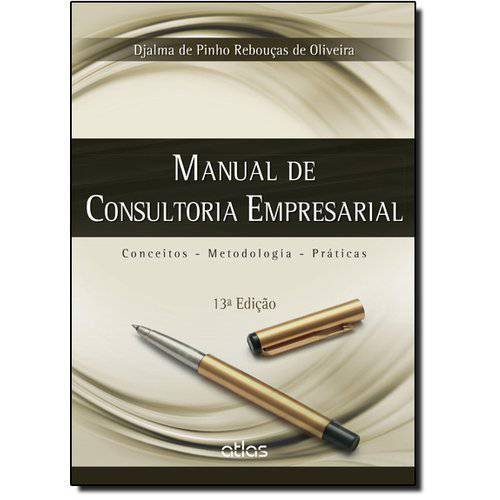 Tudo sobre 'Manual de Consultoria Empresarial: Conceitos, Metodologia e Práticas'