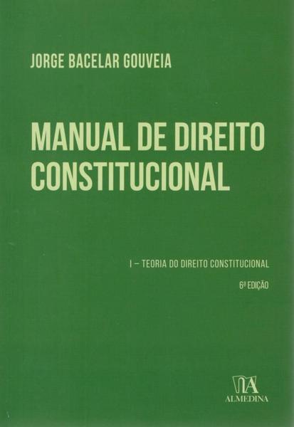 Manual de Direito Constitucional - Volume I - Almedina Matriz