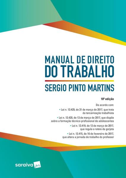 Manual de Direito do Trabalho - 10ª Ed. 2017 - Saraiva