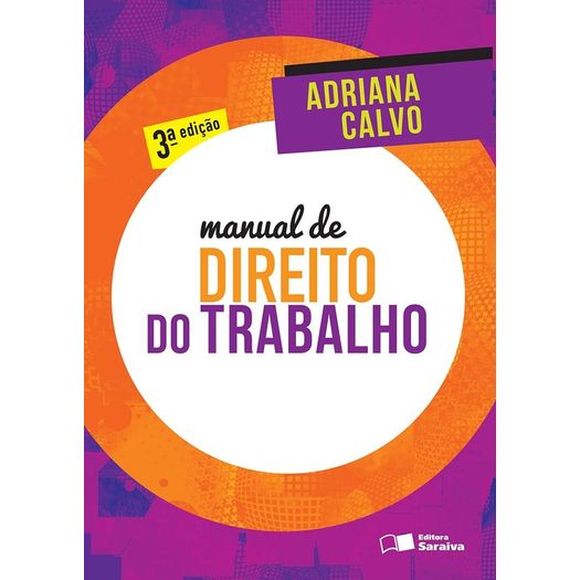 Manual de Direito do Trabalho - Calvo - Saraiva - 3 Ed