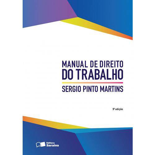 Manual de Direito do Trabalho - Martins - Saraiva