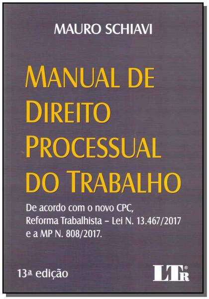 Livro - Manual de Direito Processual do Trabalho-13Ed/18 - Ltr Editora