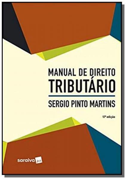 MANUAL DE DIREITO TRIBUTARIO- 17a ED - Saraiva