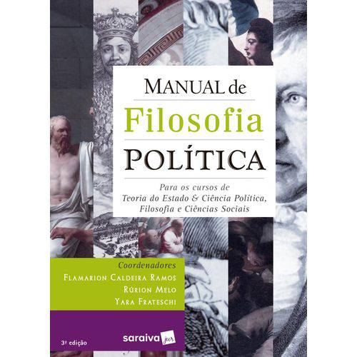 Tudo sobre 'Manual de Filosofia Política - para os Cursos de Teoria do Estado e Ciência Política - 3ª Ed. 2018'