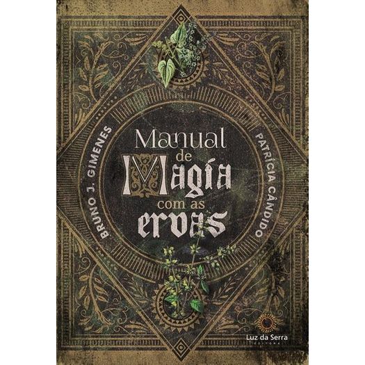 Manual de Magia com as Ervas - Luz da Serra
