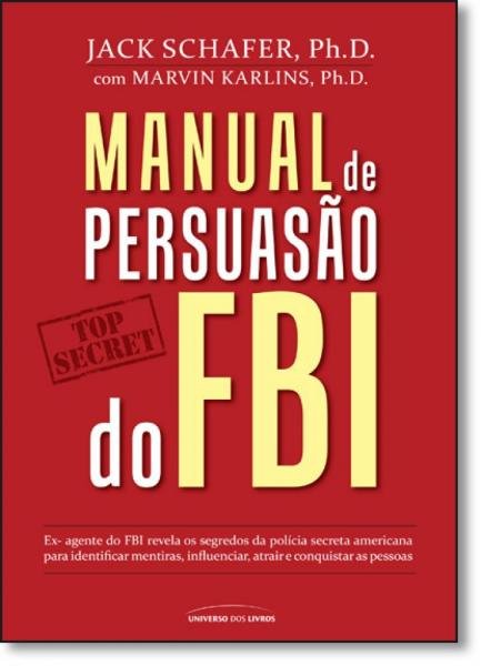 Manual de Persuasão do Fbi - Universo dos Livros