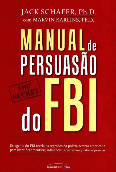 Manual de Persuasão do Fbi - Universo dos Livros