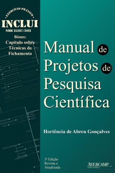 MANUAL DE PROJETOS DE PESQUISA CIENTIFICA - 3ª ED - Avercamp