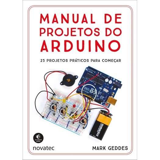 Tudo sobre 'Manual de Projetos do Arduino - Novatec'