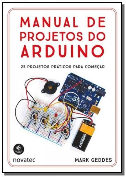 Manual de Projetos do Arduino - Novatec