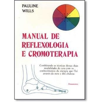 Manual de Reflexologia e Cromoterapia