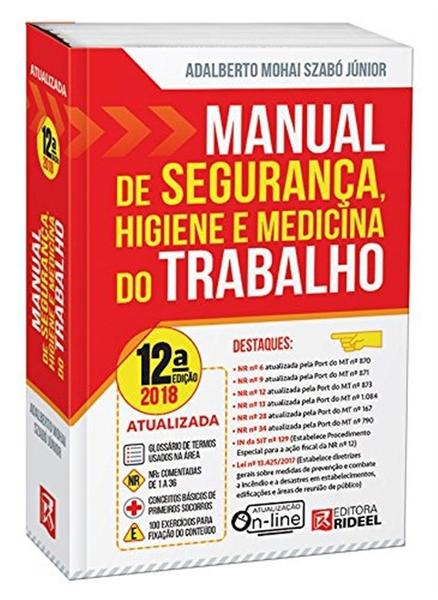 Manual de Segurança, Higiene e Medicina do Trabalho 12ª Edição (2018) - Rideel