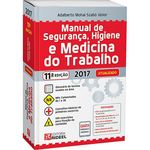 Manual de Segurança, Higiene e Medicina do Trabalho - 11ª Ed.